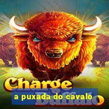 a puxada do cavalo